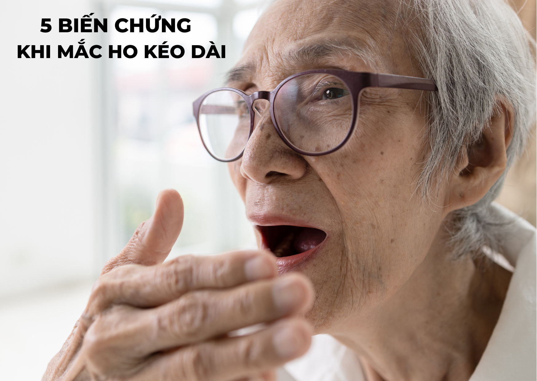 Ho kéo dài lâu ngày và 5 biến chứng khó lường người bệnh thường gặp